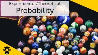 7th Grade Probability  Theoretical Probability versus Experimental Probability [upl. by Hunter]