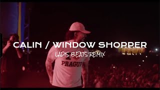 Calin – Window Shopper LADIS BEATS REMIX [upl. by Auberta]