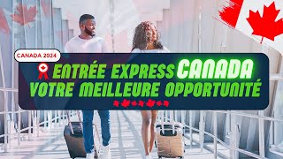 Immigrer au Canada par la voie dENTRÉE EXPRESS [upl. by Ummersen]