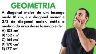 Matemática  Geometria Plana  A diagonal maior de um losango mede 18 cm e a diagonal menor é [upl. by Letty]