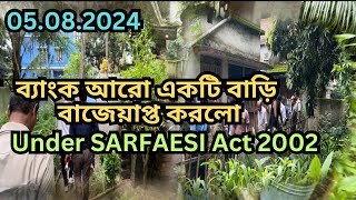 ব্যাংক আরও একটি বাড়ি বাজেয়াপ্ত করলো। Under SARFAESI Act 2002 Daily Talk [upl. by Farman976]