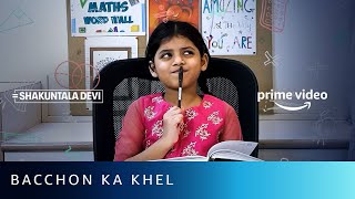 Bacchon Ka Khel  Vidya Balan Sanya Malhotra Araina Nand  Shakuntala Devi  Amazon Prime Video [upl. by Akenal]