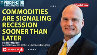 Mike McGlone Commodities are Signaling Recession Sooner Than Later [upl. by Ioved418]