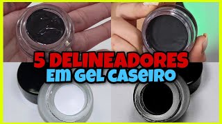 5 JEITOS DE FAZER DELINEADOR EM GEL CASEIRO [upl. by Anaihsat]