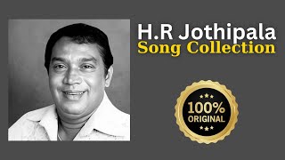 🔴එච්ආර් ජෝතිපාල ගැයූ ගීත එකතුව  H R Jothipala Songs Collection  Jothi Sinhala Songs  Volume 2 [upl. by Nylcsoj]