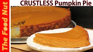 NO CRUST PUMPKIN PIE RECIPE  How To Make Easy Pumpkin Pie For Thanksgiving [upl. by Araccot]