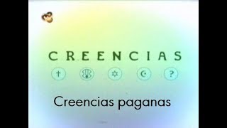 Creencias  Creencias paganas COMPLETO  Canal Infinito [upl. by Chobot]