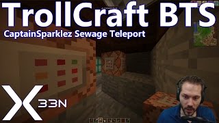 TrollCraft BTS  CaptainSparklez Base Sewage Teleport Troll [upl. by Eibrad634]