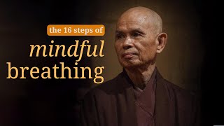 Sixteen Steps of Mindful Breathing  Talk by Thich Nhat Hanh [upl. by Nabois]