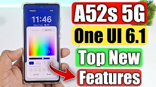 Samsung A52s 5G One UI 61 New Features  A52s One UI 61 Features [upl. by Vena]