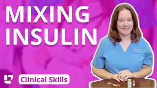 Mixing Insulin  Clinical Nursing Skills LevelUpRN​ [upl. by Ahseyn]