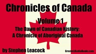 CHRONICLES OF CANADA Volume 1  FULL AudioBook  Greatest AudioBooks [upl. by Andeee]