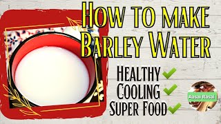 HOW TO MAKE HEALTHY BARLEY WATER DRINK  HEALTHY COOLING SUPER FOOD aasairasai barleyrecipes [upl. by Alli]