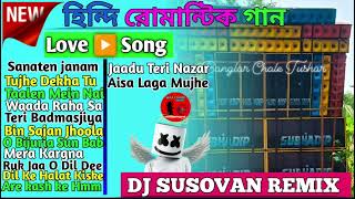 90s Hindi Romantic song Dj Susovan Remix Hindi Romantic Top Hit Matal Dance Dj BM Remix Dj SK Remix [upl. by Dhruv]