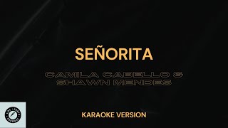 Camila Cabello and Shawn Mendes  Señorita Karaoke Version  Instrumental [upl. by Tristram]