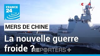 Mers de Chine  la nouvelle guerre froide  • FRANCE 24 [upl. by Kanal]