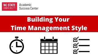 Building Your Time Management Style [upl. by Nerua269]