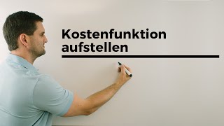 Kostenfunktion aufstellen Anwendungsbeispiel Berufskolleg Wirtschaft Verwaltung Mathevideo [upl. by Nohpets200]