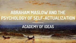 Abraham Maslow and the Psychology of SelfActualization [upl. by Irbua980]