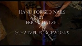 Schatzel Forgeworks 2014 Hand Forged Nails [upl. by Emmie]