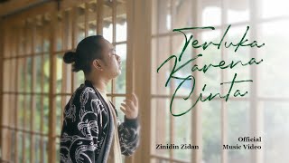 TERLUKA KARENA CINTA  ZINIDIN ZIDAN OFFICIAL VIDEO [upl. by Nesyaj162]