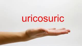 How to Pronounce uricosuric  American English [upl. by Tertias]