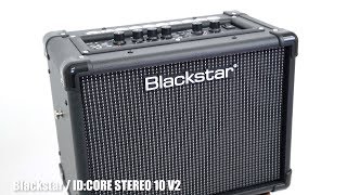 Blackstar  IDCORE STEREO 10 V2【デジマート・マガジン製品レビュー】 [upl. by Martsen]