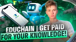 EDUCHAIN  GET PAID FOR YOUR KNOWLEDGE THE NEW LEARN2LEARN PROJECT [upl. by Han]