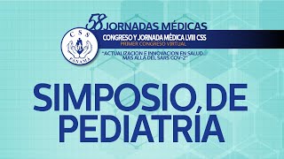 Simposio de Pediatría  58 Jornadas Médicas  Congreso y Jornada Médica LVIII  CSS [upl. by Syd]