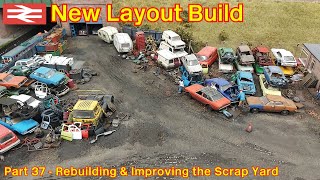 New Layout Build  Scrap Yard Improvements [upl. by Artemahs535]