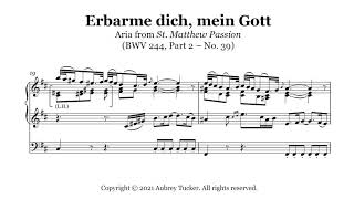 Organ Erbarme dich mein Gott Aria from St Matthew Passion BWV 244 Part 2 – No 39  JS Bach [upl. by Li716]