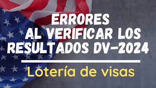 👉LA SOLUCIÓN⚠️ ERRORES al Revisar los Resultados de la Lotería de Visas DV2024 dv2024 [upl. by Artima]