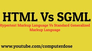 HTML Vs SGML in Hindi  what is the difference between HTML and SGML in Hindi  Computer Dose [upl. by Hackathorn]