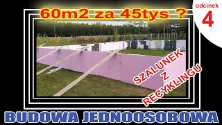 4 ▶Jak zrobiłem styropianowy szalunek z recyklingu   fundament wylewany  60m2 za 45tys zł [upl. by Caddric]