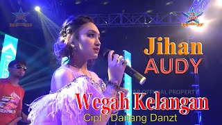 Jihan Audy  Wegah Kelangan  Dangdut OFFICIAL [upl. by Inat564]