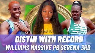 Serena Cole 3rd Jodean Williams Massive PB Lamara Distin Record [upl. by Innob]