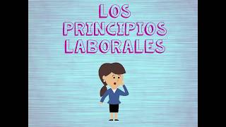 Los Principios Laborales en el Perú [upl. by Sherer]