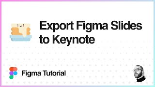 Figma Tutorial Export Figma Slides to Keynote [upl. by Boardman]