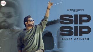 Geeta Zaildar Sip Sip Full Song Arsh Kaur  Jassi X  Latest Punjabi Song 2024  Whistle Records [upl. by Aved739]