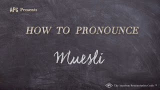 How to Pronounce Muesli Real Life Examples [upl. by Bloom]