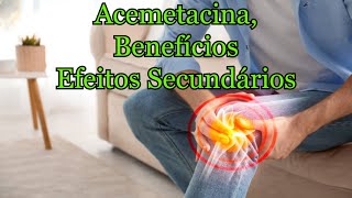 Acemetacina Benefícios efeitos secundários [upl. by Foskett403]