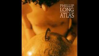 Phillip Long  Atlas 2012 álbum completo [upl. by Ariela]