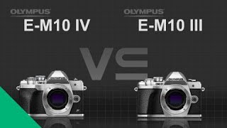 Olympus OMD EM10 IV vs Olympus OMD EM10 III [upl. by Sito]