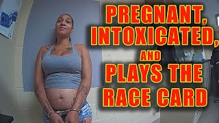 Bodycam DUI Arrest  Pregnant Intoxicated and She Calls the Arresting Officer a Racist [upl. by Rooney]