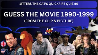 JITTERS THE CAT’S QUICKFIRE QUIZ 9 GUESS THE MOVIE CLIP 199099 [upl. by Zina]