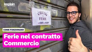 Ferie nel CCNL Commercio cosa è previsto nel CCNL [upl. by Crist]