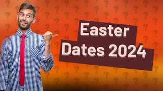 What are the Easter dates for 2024 in the UK [upl. by Rehpotsihrc]