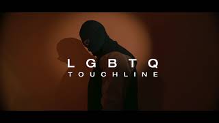 Touchline  LGBTQ Official Video [upl. by Breed]