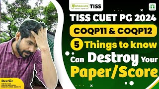 TISS CUET PG 2024  5 Things To Know That Can Destroy Your PaperScore  Must Watch [upl. by Arrotal]