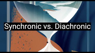 Synchronic vs Diachronic [upl. by Asyla480]